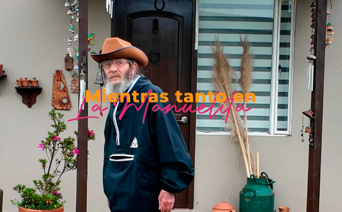 Mientras tanto en La Manuelita